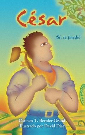 César: Sí, se puede!: Si, Se Puede! - Carmen T. Bernier-Grand [KSIĄŻKA]