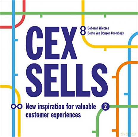 CEX Sells: New Inspiration for Valuable Customer Experiences - Deborah Wietzes [KSIĄŻKA]