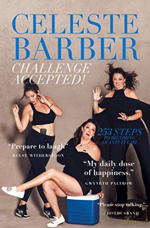 Challenge Accepted!: 253 Steps to Becoming an Anti-It Girl [KSIĄŻKA]