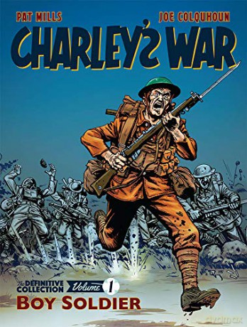 Charley's War Vol. 1: Boy Soldier: The Definitive Collection - Pat Mills;Joe Colquhoun [KOMIKS]