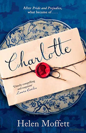 Charlotte: The perfect gift for any Austen fan (21st Century Jane Austen) - Helen Moffett [KSIĄŻKA]