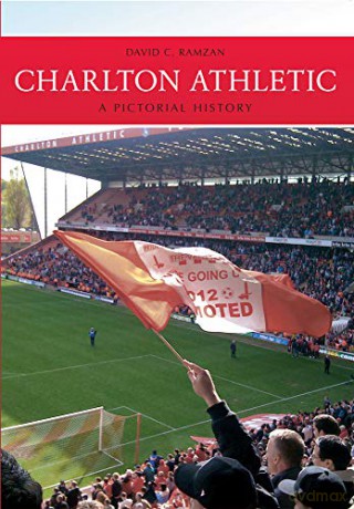 Charlton Athletic A Pictorial History - David C. Ramzan [KSIĄŻKA]