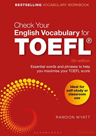 Check Your English Vocabulary for TOEFL: Essential words and phrases to help you maximise your TOEFL score - Rawdon Wyatt [KSIĄŻKA]