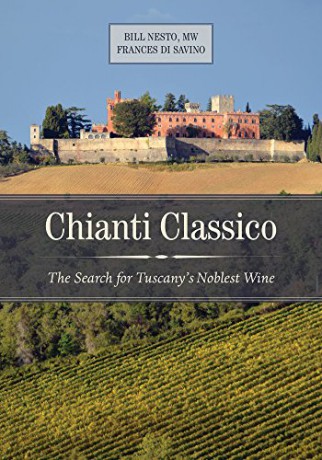 Chianti Classico: The Search for Tuscany's Noblest Wine - Bill Nesto [KSIĄŻKA]