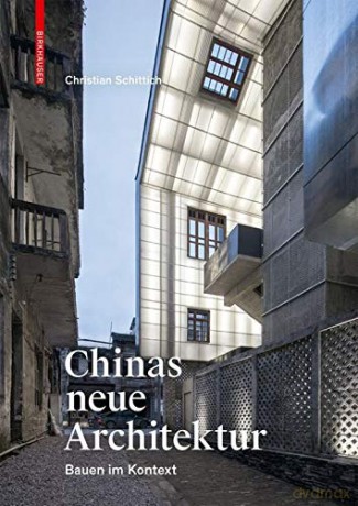 Chinas neue Architektur: Bauen im Kontext - Christian Schittich [KSIĄŻKA]