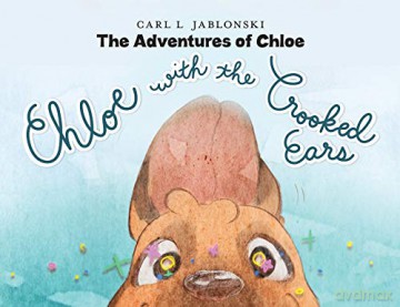 Chloe with the Crooked Ears - Carl L Jablonski [KSIĄŻKA]