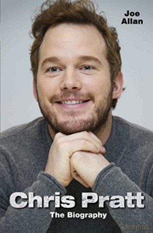 Chris Pratt - The Biography - Joe Allan [KSIĄŻKA]