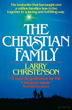 Christian Family, The - Larry Christenson [KSIĄŻKA]