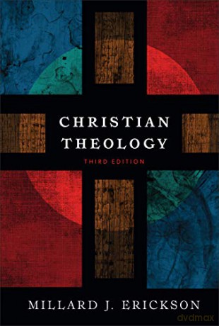 Christian Theology - Millard J. Erickson [KSIĄŻKA]