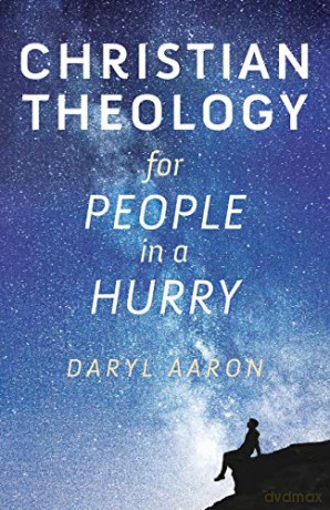 Christian Theology for People in a Hurry - Aaron [KSIĄŻKA]