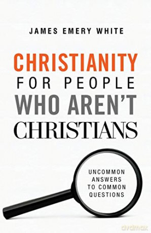 Christianity for People Who Aren't Christians: Uncommon Answers to Common Questions - White [KSIĄŻKA]