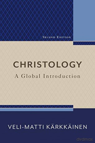 Christology: A Global Introduction - Veli-Matti Kärkkäinen [KSIĄŻKA]