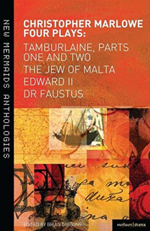Christopher Marlowe: Four Plays: Tamburlaine, Parts One and Two, the Jew of Malta, Edward II and Dr Faustus (New Mermaids) - Christopher Marlowe [KSIĄŻKA]