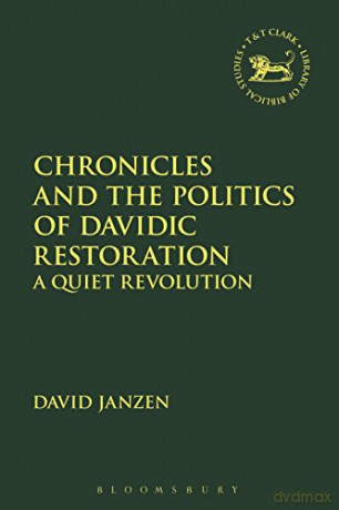 Chronicles and the Politics of Davidic Restoration: A Quiet Revolution (Criminal Practice Series) - David Janzen [KSIĄŻKA]