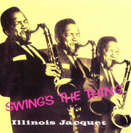 Illinois Jacquet Project: Swing's The Thing [CD]