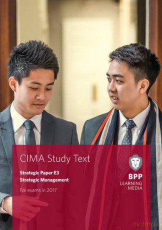 CIMA E3 Strategic Management: Study Text - BPP Learning Media [KSIĄŻKA]