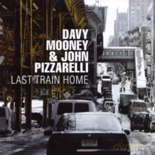 Davy Mooney & John Pizzarelli: Last Train Home [CD]