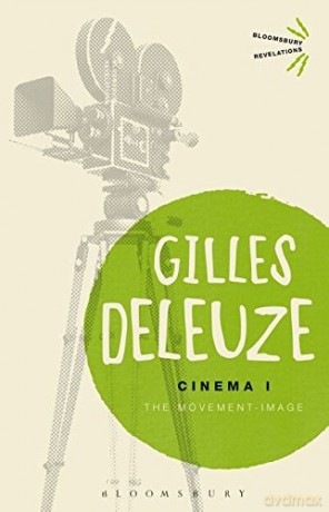 Cinema I: The Movement-Image (Bloomsbury Revelations) - Gilles Deleuze [KSIĄŻKA]
