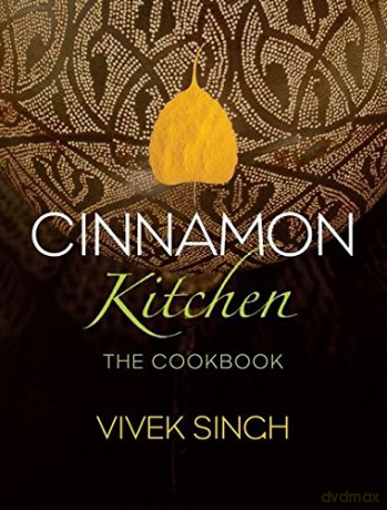 Cinnamon Kitchen: The Cookbook - Vivek Singh [KSIĄŻKA]