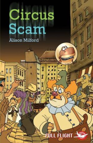 Circus Scam (Full Flight Fear and Fun) - Alison Milford [KOMIKS]