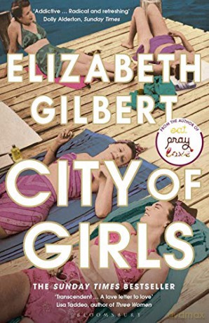 City of Girls: The Sunday Times Bestseller - Elizabeth Gilbert [KSIĄŻKA]