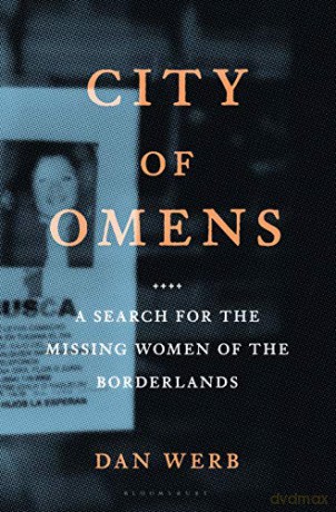 City of Omens: A Search for the Missing Women of the Borderlands - Dan Werb [KSIĄŻKA]