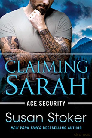 Claiming Sarah: 5 (Ace Security) - Susan Stoker [KSIĄŻKA]