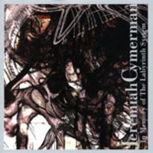 Jeremiah Cymerman: Jeremiah Cymerman: In Memory of the Labyrinth System [CD]