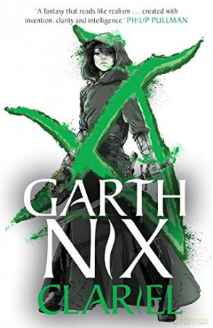 Clariel: Prequel to the internationally bestselling Old Kingdom fantasy series (The Old Kingdom) - Garth Nix [KSIĄŻKA]