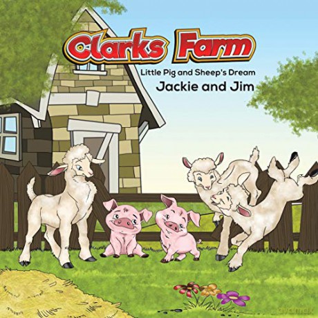 Clark's Farm: Little Pig and Sheep's Dream - Jackie, Jim [KSIĄŻKA]