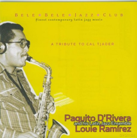 Paquito D'Rivera: Paquito D´Rivera & Louie Ramirez and his Latin Jazz Ensemble [CD]