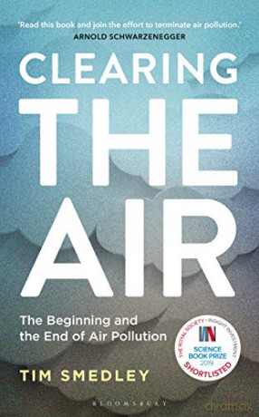 Clearing the Air: SHORTLISTED FOR THE ROYAL SOCIETY SCIENCE BOOK PRIZE 2019 - Tim Smedley [KSIĄŻKA]