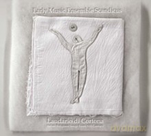 Early Music Ensemble Scandicus: Laudario di Cortona - Italian Religious Songs From XIII Century [CD]