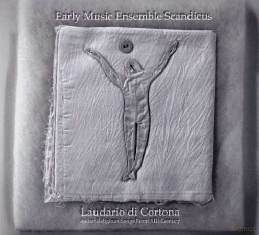 Early Music Ensemble Scandicus: Laudario di Cortona - Italian Religious Songs From XIII Century [CD]