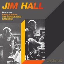 Jim Hall: The Unreleased Sessions Featuring Buddy Collette [CD]