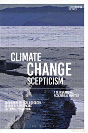 Climate Change Scepticism: A Transnational Ecocritical Analysis (Environmental Cultures) - Greg Garrard [KSIĄŻKA]