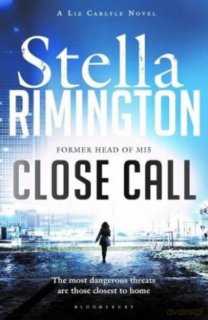Close Call: A Liz Carlyle Novel - Stella Rimington [KSIĄŻKA]