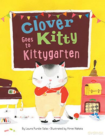 Clover Kitty Goes to Kittygarten - Laura Purdie Salas [KSIĄŻKA]