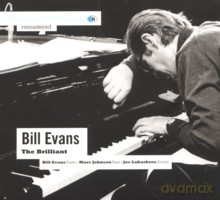 Bill Evans, Marc Johnson, Joe Labarbera: The Brilliant [CD]