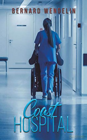Coast Hospital - Bernard Wendelin [KSIĄŻKA]