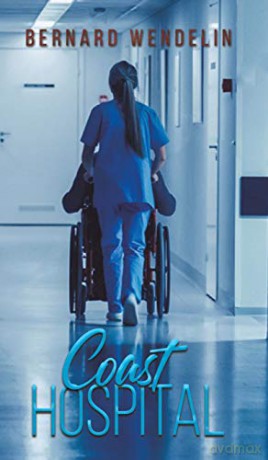 Coast Hospital - Bernard Wendelin [KSIĄŻKA]
