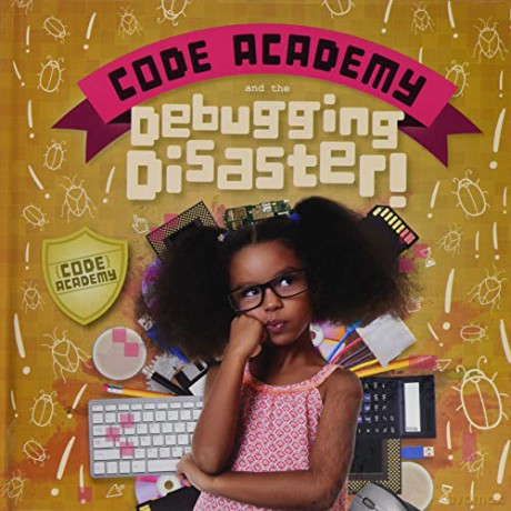 Code Academy and the Debugging Disaster! - Kirsty Holmes [KSIĄŻKA]