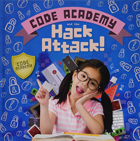 Code Academy and the Hack Attack! - Kirsty Holmes [KSIĄŻKA]