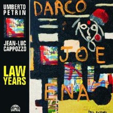 Umberto Petrin, Jean-Luc Cappozzo: Law Years [CD]