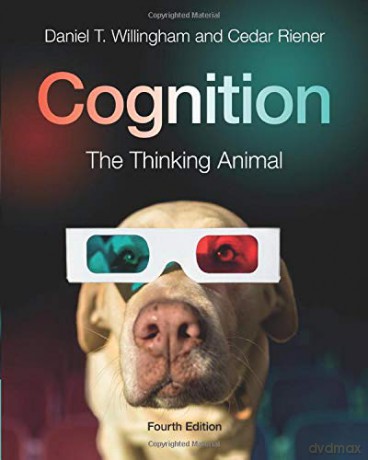 Cognition: The Thinking Animal - Daniel T Willingham [KSIĄŻKA]