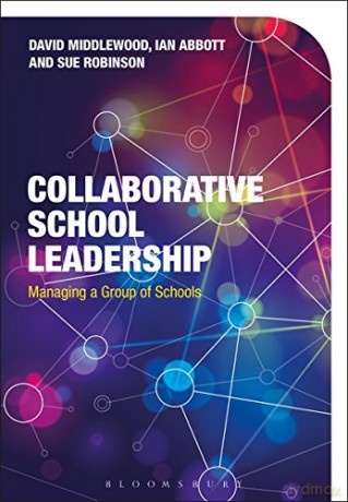 Collaborative School Leadership: Managing a Group of Schools - Ian Abbott [KSIĄŻKA]