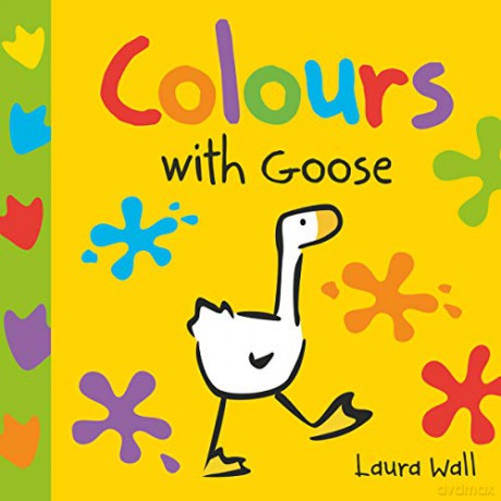 Colours with Goose (Learn with Goose) - Laura Wall [KSIĄŻKA]