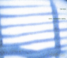 Carsten Dahl, Arild Andersen, Patrice Heral: The Sign [CD]