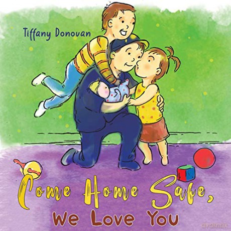 Come Home Safe, We Love You - Tiffany Donovan [KSIĄŻKA]