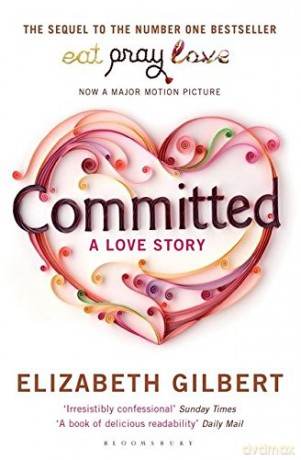 Committed: A Love Story - Elizabeth Gilbert [KOMIKS]